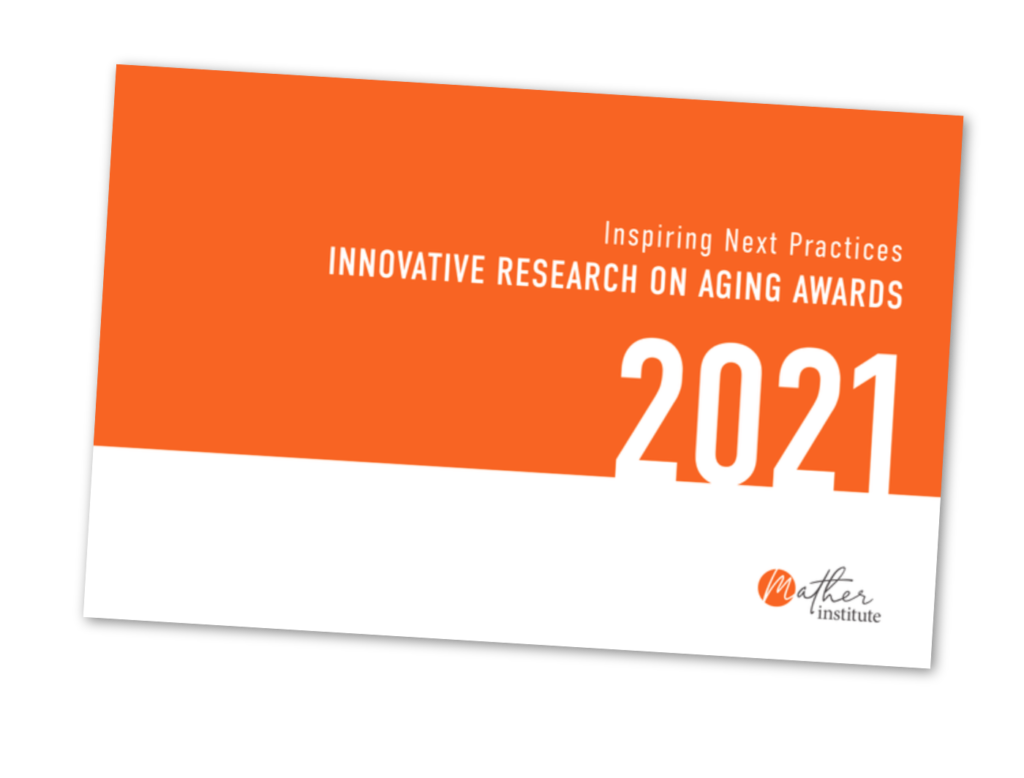 Mather Institute 2021 Inspiring Next Practice Innovative Research on Aging Awards